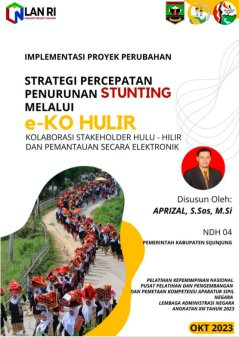 Strategi Percepatan Penurunan Stunting Melalui e-KO HULIR (Kolaborasi Stakeholder Hulu - Hilir Dan Pemantauan Secara Elektronik) (Asisten Pemerintahan dan Kesejahteraan Rakyat Sekretariat Daerah Kabupaten Sijunjung)