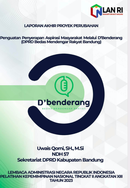 Penguatan Penyerapan Aspirasi Masyarakat Melalui DBENDERANG (DPRD Bedas Mendengar Rakyat Bandung) Sekretariat DPRD Kabupaten Bandung