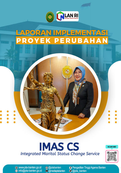 Strategi Peningkatan Kinerja Layanan Publik Melalui Akselerasi Inovasi Integrated Marital Status Change Service - IMAS CS (Layanan Perubahan Status Kependudukan Terintegrasi Setelah Perceraian Pada Pengadilan Agama Sewilayah Pengadilan Tinggi Agama Banten)