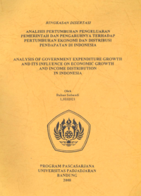 Analisis Pertumbuhan Pengeluaran Pemerintah Dan Pengaruhnya Terhadap Pertumbuhan Ekonomi Dan Distribui Pendapatan Di Indonesia (Ringkasan Disertasi)