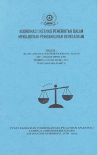Koordinasi Instansi Pemerintah Dalam Mewujudkan Pembangunan Berkeadilan