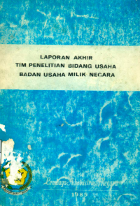 Laporan Akhir Tim Penelitian Bidang Usaha Badan Usaha Milik Negara