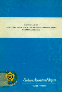 Laporan Akhir Penelitian untuk Pendayagunaan Sistem Perencanaan dan Penganggaran