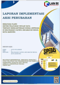 Rekayasa Ulang Sistem Pelayanan Usulan Data Terpadu Kesejahteraan Sosial (SIPEDAS) di Kelurahan Ciateul Kecamatan Regol Kota Bandung
