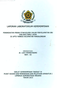 Peningkatan Peran Stakeholder Dalam Penyelamatan Ibu dan Bayi Baru Lahir Di UPTD Yankes Dinas Kesehatan Kecamatan Pangalengan (TERBAIK)