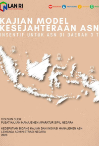 Kajian Model Kesejahteraan ASN; Insentif Untuk ASN Di Daerah 3T