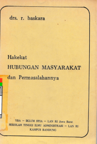 Hakekat Hubungan Masyarakat dan Permasalahannya Cetakan 1
