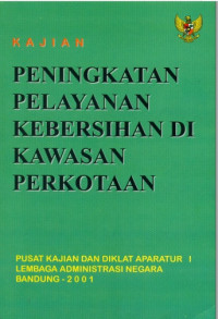 Kajian Peningkatkan Pelayanan Kebersihan Di Kawasan Perkotaan