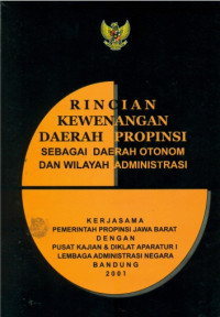 Rincian Kewenangan Daerah Propinsi Sebagai Daerah Otonom Dan Wilayah Administrasi
