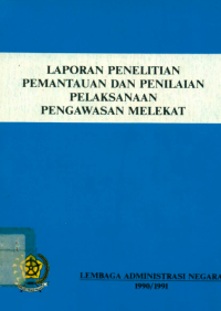 Laporan Akhir Penelitian Pemantauan dan Penilaian Pelaksanaan Pengawasan Melekat