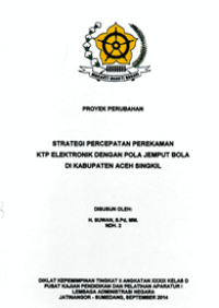 Strategi Percepatan Perekaman KTP Elektronik Dengan Pola Jemput Bola Di Kabupaten Aceh Singkil (Dinas Kependudukan dan Pencatatan Sipil)