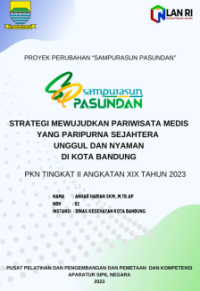 SAMPURASUN PASUNDAN; Strategi Mewujudkan Pariwisata Medis Yang Paripurna Sejahtera Unggul Dan Nyaman (Dinas Kesehatan Kota Bandung)