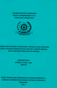 Pembuatan Standar Operasional Prosedur Dan Instruksi Kerja Tentang Pemanfaatan Aplikasi E-Napza Sebagai Data Dukung Perencanaan Inspeksi (Badan Pengawas Obat dan Makanan - BPOM)