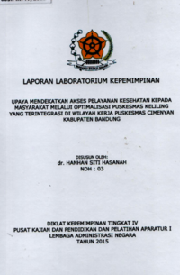 Upaya Mendekatkan Akses Pelayanan Kesehatan Kepada Masyarakat Melalui Optimalisasi Puskesmas Keliling yang Terintegrasi Di Wilayah Kerja Puskesmas Cimenyan Dinas Kesehatan Kabupaten Bandung