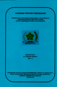 Peningkatan Kepuasan Pasen Rawat Jalan Melalui Kesepakatan Maklumat Pelayanan Di UPT Puskesmas Citarip Dinas Kesehatan Kota Bandung