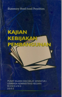 Kajian Kebijakan Pembangunan; Summary Hasil Hasil Penelitian