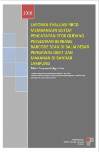 Membangun Sistem Pencatatan Stok Gudang Persediaan Berbasis Barcode Scan DI Balai Besar Pengawas Obat dan Makanan (BPOM) DI Bandar Lampung