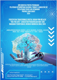 Percepatan Transformasi Digital Badan Pengawas Obat dan Makanan (BPOM) Melalui KOS PAK ERTE (Ekosistem Pengawasan Obat dan Makanan Terintegrasi) Menuju Indonesia Emas 2045 (TERBAIK)