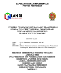 Strategi Pengembangan Kawasan Transmigrasi Sebagai Pusat Pertumbuhan Ekonomi Baru Dengan Menggunakan Model Trans-Science Technopark (Ditjen Penyiapan Kawasan Dan Pembangunan Permukiman Transmigrasi Kementerian Desa PDT dan Transmigrasi)