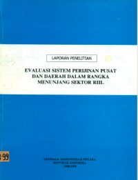 Evaluasi Sistem Perijinan Pusat dan Daerah Dalam Rangka Menunjang Sektor Riil