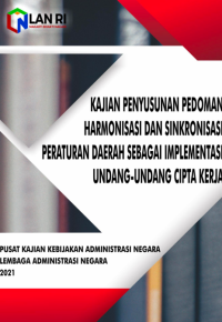 Kajian Penyusunan Pedoman Harmonisasi dan Sinkronisasi Peraturan Daerah Sebagai implementasi Undang Undang Cipta Kerja