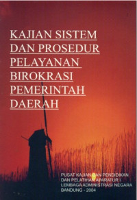 Kajian Sistem Dan Prosedur Pelayanan Birokrasi Pemerintah Daerah