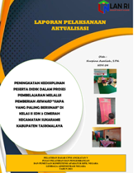 Peningkatan Kedisiplinan Peserta Didik Dalam Proses Pembelajaran Melalui Pemberian Reward ?Siapa Yang Paling Bersinar? Di Kelas II SDN 3 Cimerah Kecamatan Sukarame Kabupaten Tasikmalaya