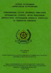 Pengembangan Sistem Informasi Manajemen Kepegawaian (SIMPEG) Untuk Mewujudkan Administrasi Kepegawaian Berbasis Paperless di Badan Kepegawaian Pengembangan Sumber Daya Manusia (BKPSDM) Kabupaten Kuningan