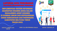 Implementasi Sistem Imformasi Kearsipan Dinamis (SIKD) Dalam Manajemen Arsip Dinamis Di Subbag Umum dan Kepegawaian Dinas Kebuyaan dan Pariwisasta Kabupaten Belitung Timur Tahun 2021