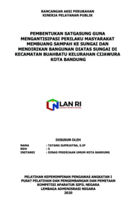 Pembentukan Satgasung Guna Mengantisipasi Perilaku Masyarakat Membuang Sampah Ke Sungai Dan Mendirikan Bangunan Diatas Sungai Di Kecamatan Buahbatu Kelurahan Cijawura Kota Bandung