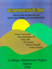 Berpikir Sistemik; Analisis Kebijakan Dengan Simulasi Komputer