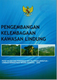 Pengembangan Kelembagaan Kawasan Lindung