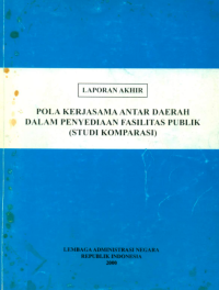Pola Kerjasama Antar Daerah Dalam Penyediakan Fasilitas Publik (Studi Komparasi)