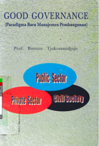 Good Governance; Paradigma Baru Manajemen Pembangunan