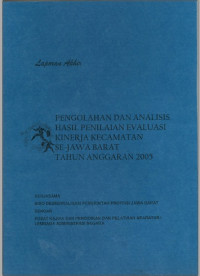 Pengolahan dan Analisis Hasil Penilaian Evaluasi Kineja Kecamatan Se-Jawa Barat