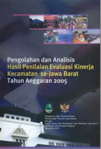 Pengolahan dan Analisis Hasil Penilaian Evaluasi Kinerja Kecamatan Se-jawa Barat