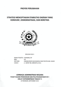 Strategi Menciptakan Stabilitas Daerah Yang Kondusif Demokratisasi Dan Beretika (Badan Kesatuan Bangsa dan Politik Kabupaten Agam)