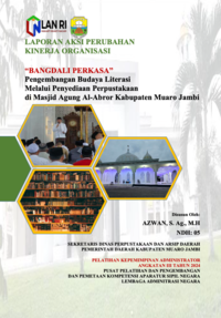 BANGDALI PERKASA; Pengembangan Budaya Literasi Melalui Penyediaan Perpustakaan Di Masjid Agung Al-Abror Kabupaten Muaro Jambi (Dinas Perpustakaan dan Arsip Daerah)