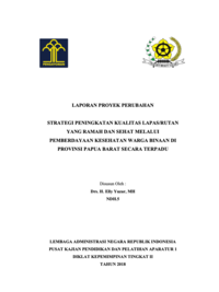 Strategi Peningkatan Kualitas Lapas/Rutan Yang Ramah dan Sehat Melalui Pemberdayaan Kesehatan Warga Binaan Di Provinsi Papua Barat Secara Terpadu (Kementerian Hukum dan Hak Asasi Manusia)