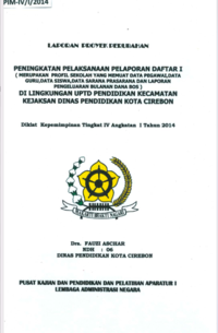 Peningkatan Pelaksanaan Pelaporan Daftar I (Merupakan Profil Sekolah Yang Memuat Data Pegawai, Data Guru, Data Siswa, Data Sarana Prasarana Dan Laporan Pengeluaran Bulanan Dana BOS) Di Lingkungan UPTD Pendidikan Kecamatan Kejaksaan Dinas Pendidikan Kota Cirebon