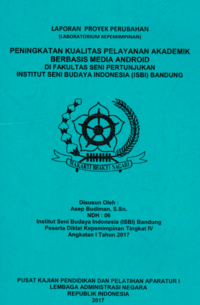 Peningkatan Kualitas Pelayanan Akademik Berbasis Media Android Di Fakultas Seni Pertunjukan Institut Seni Budaya Indonesia (ISBI) Bandung