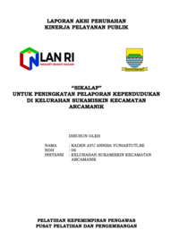 SIKALAP (Sistem Aplikasi Pelaporan) Untuk Peningkatan Pelaporan Kependudukan Di Kelurahan Sukamiskin Kecamatan Arcamanik