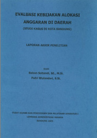 Evaluasi Kebijakan Alokasi di Daerah (Studi Kasus di Kota Bandung)