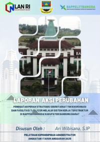 Penguatan Peran Strategis Sekretariat Tim Koordinasi dan Fasilitasi TJSL (tanggung Jawab Sosial dan Lingkungan) /CSR (Corporate Social Responsibility) Melalui Sistem Kerja Terstruktur Di Bappelitbangda (Badan Perencanaan Pembangunan Penelitian dan Pengembangan Kabupaten Bandung Barat)