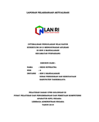 Optimalisasi Pengolahan Nilai Rapor Kurikulum 2013 Menggunakan Aplikasi di SDN 2 Mandalasari Kecamatan Puspahiang Dinas Pendidikan dan Kebudayaan Kabupaten Tasikmalaya