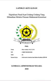 Digitalisasi Pasal/Ayat Undang Undang Yang Dibatalkan Melalui Putusan Mahkamah Konstitusi (Sekretariat Jendral dan Badan Keahlian DPR RI)