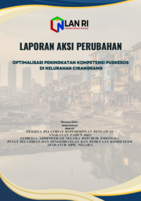 Optimalisasi Peningkatan Kompetensi Pusat Kesejahteraan Sosial (Puskesos) Kelurahan Cirangrang Kota Bandung