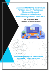Digitalisasi Monitoring Dan Evaluasi Penilaian Mandiri Pelaksanaan Reformasi Birokrasi Di Kecamatan Gedebage Kota Bandung