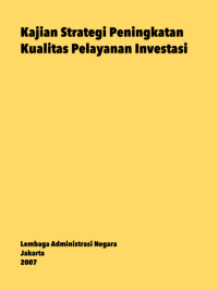 Kajian Strategi Peningkatan Kualitas Pelayanan Investasi