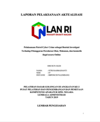 Pelaksanaan Patrol Cyber Crime Sebagai Bentuk Investigasi Terhadap Pelanggaran Peredaran Obat, Makanan Dan Kosmetik Ilegal Secara Online (BPOM)